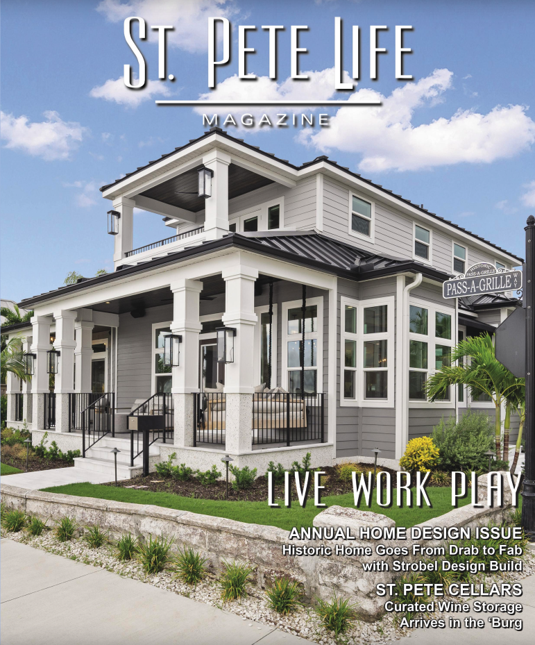 Strobel Design Build Featured in St. Pete Life Magazine Annual Home Design Issue